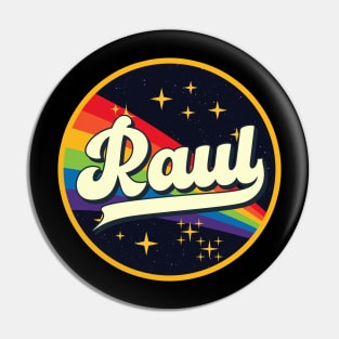 Raul // Rainbow In Space Vintage Style Pin