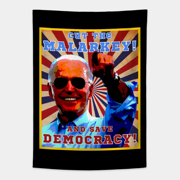 Cut The Malarkey and Save Democracy Tapestry by Daz Art & Designs