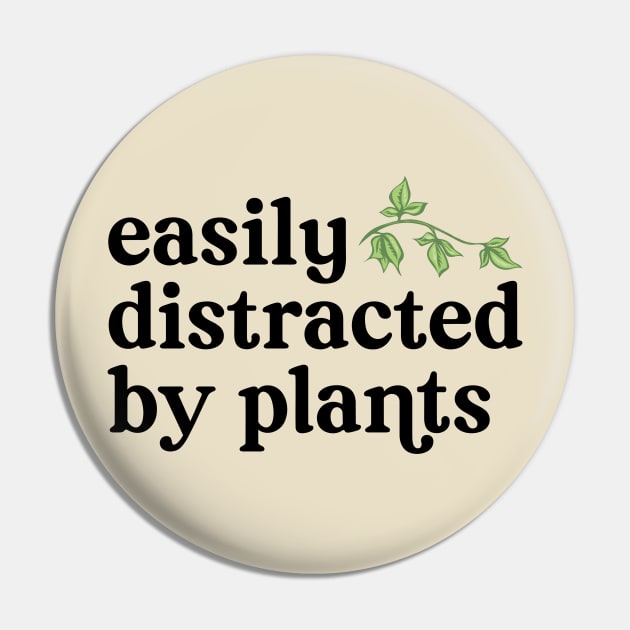 Easily Distracted by Plants Pin by gronly