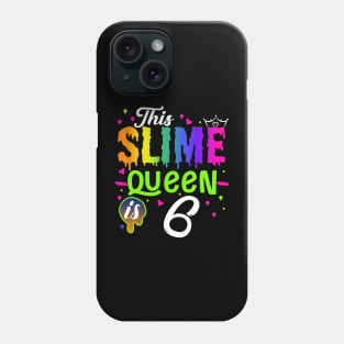 Kids This Slime Queen Is 6 Girl 6th Birthday Party Squad Outfit Phone Case