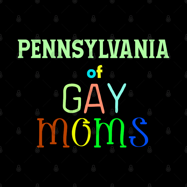 Pennsylvania Of Gay Moms by WE BOUGHT ZOO