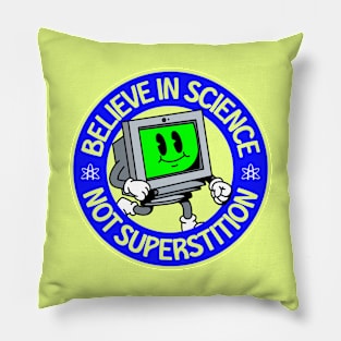 Believe In Science Not Superstition - Atheist / Atheism Pillow