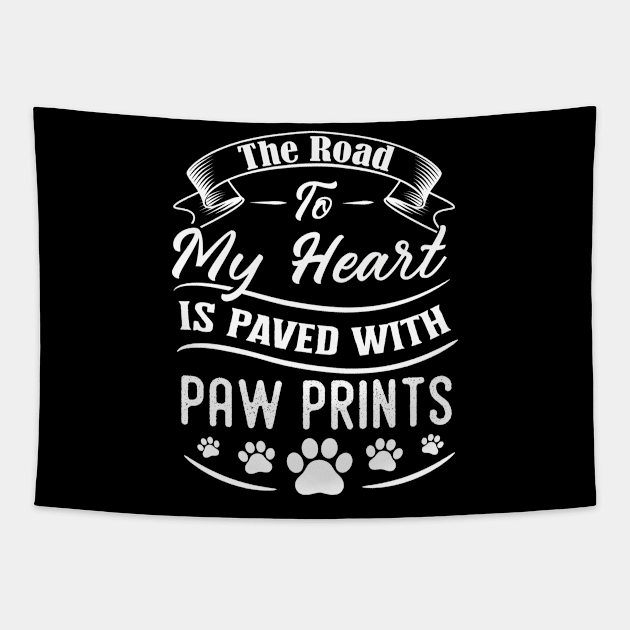 The road to my heart is paved with paw prints Tapestry by sj_arts