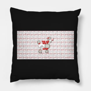 The Cat Did It - WOOF Pillow