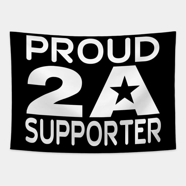 Proud 2A Supporter   (dark tees) Tapestry by Illustratorator