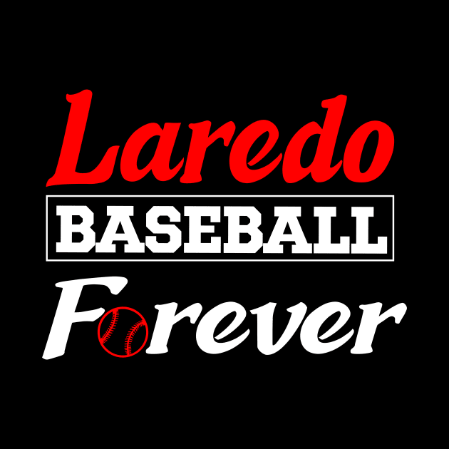 Laredo Baseball Forever by Anfrato