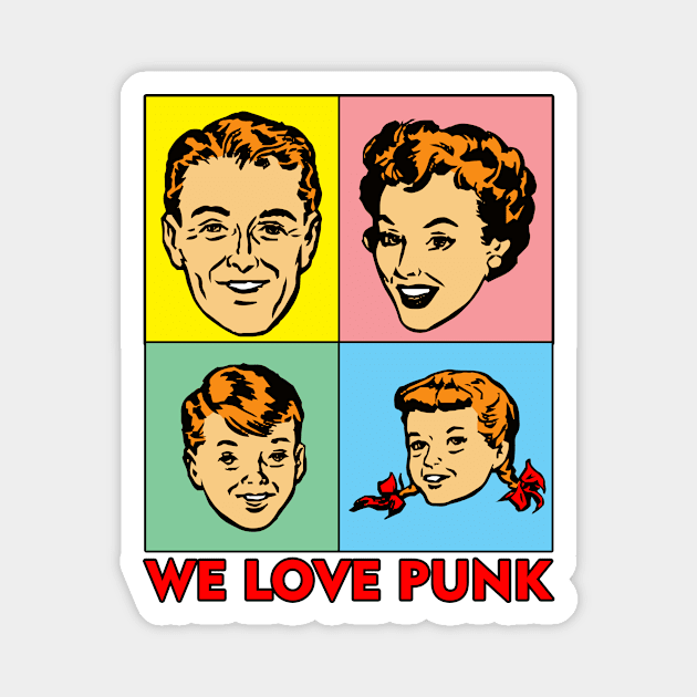 WE LOVE PUNK Magnet by theanomalius_merch