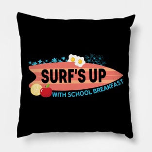 Surf's Up with School Breakfast Pillow