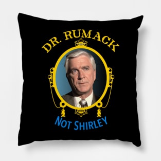 Dr. Rumack 'Not Shirley' Pillow