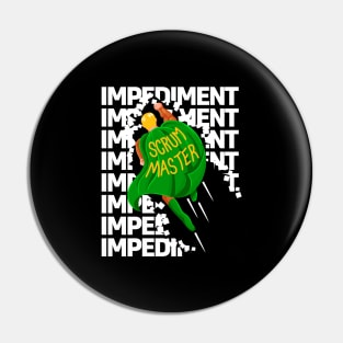 Superhero Destroys Impediments - Scrum Master Pin