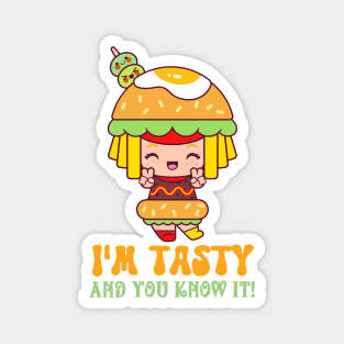 I'm Tasty and you Know It! Magnet