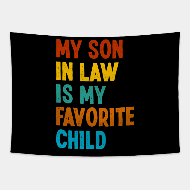 My Son In Law Is My Favorite Child Family Reunion Tapestry by Swagmart