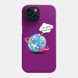 Earth saying, I am well-traveled! Phone Case