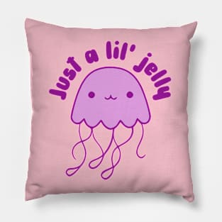 Just A Lil' Jelly - Kawaii Cute Jellyfish Pillow