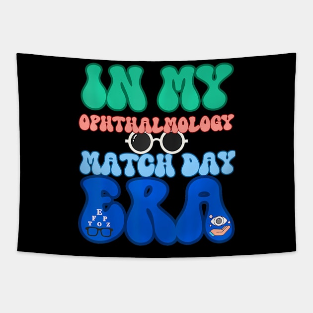 In My Ophthalmology Match Day Era I Matched Ophthalmology Tapestry by BeliefPrint Studio