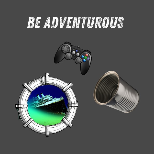 Be Adventurous by Dunkel