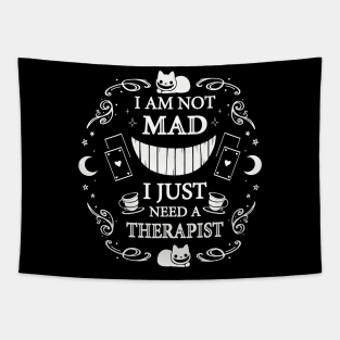 I am not Mad I just need a Therapist Tapestry