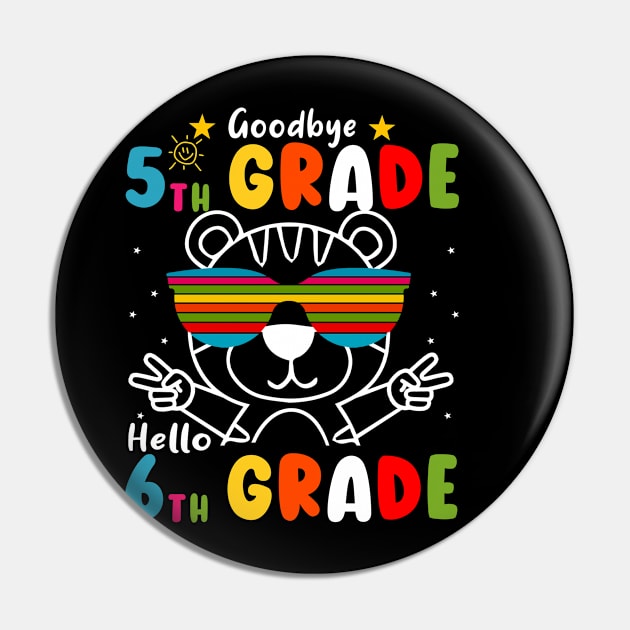 Goodbye 5th Grade Graduation Hello 6th Grade Last Day Of School tiger Pin by AngelGurro