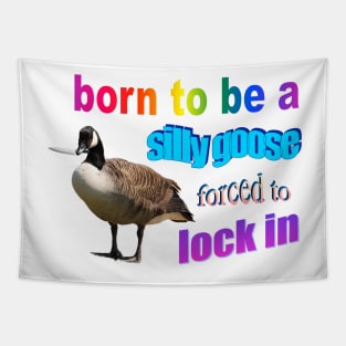 Born to be a silly goose, forced to lock in word art Tapestry