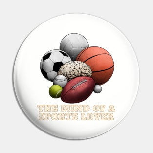 The Mind of a Sports Lover Pin