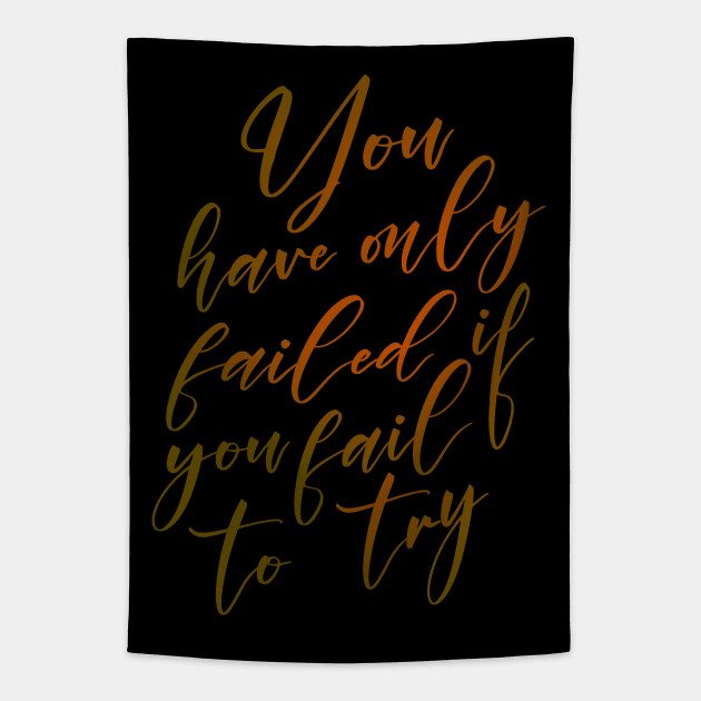 You have only failed if you fail to try, Audacity Tapestry by FlyingWhale369