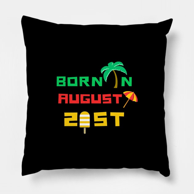 Born in August 21st Birthday Girl Leo Virgo Zodiac Chocolate Cute Funny Shirt 2020 Meme Summer Party Cake Balloons Wedding Anniversary Cute Funny Inspirational Motivational Present Pillow by EpsilonEridani