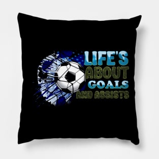 Life’s About Goals and Assists Pillow