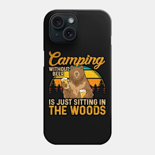 Gift For Camper Funny Camping Without Beer Phone Case