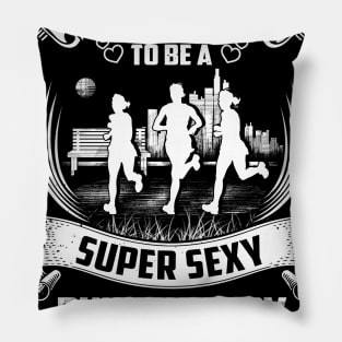 I never Dreamed i'd grow up to be a super cool running lady Pillow