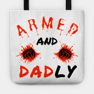 ARMED AND DADLY FUNNY FATHER MMA FIGHTER BOXING DAD KO DADDY Tote