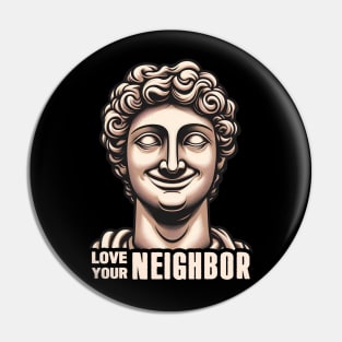 Love Your Neighbor Pin