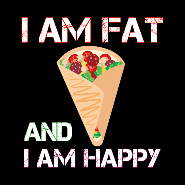 I am fat and i am happy by houssem