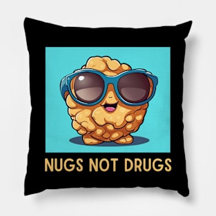 Nugs Not Drugs | Nugget Pun Pillow