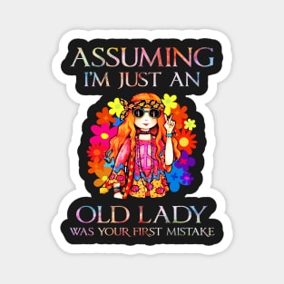 Assuming I'm just an old lady was your first mistake Magnet