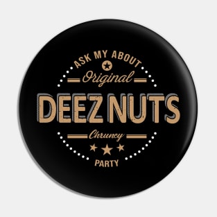 Deez Nuts Classic Pin