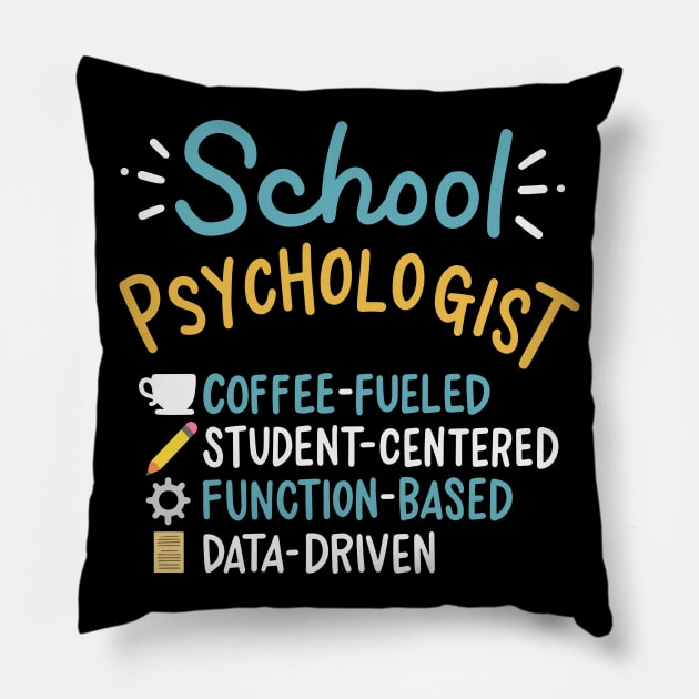 Coffee Fueled School Psychologist Pillow by maxcode