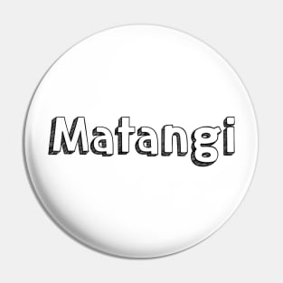 Matangi / Typography Design Pin