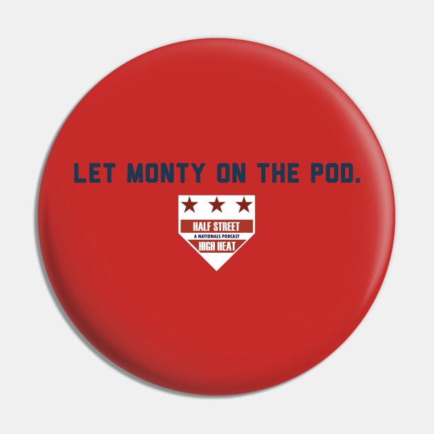 Let Monty on the Pod. Pin by Half Street High Heat