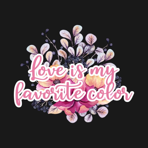 love is my favorite color by UniqueMe