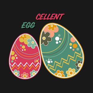 Eggcellent T-Shirt