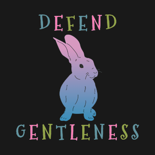 Defend Gentleness Bunny T-Shirt