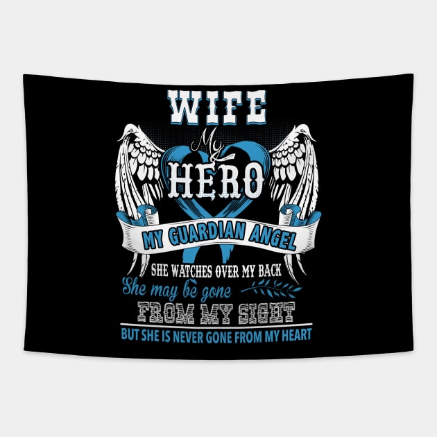 Wife my hero my guardian angel she watches over my back she may be gone from my sight but she is never gone from my heart Tapestry by vnsharetech