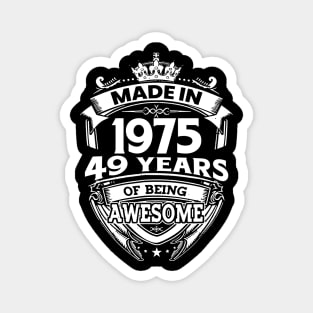 Made In 1975 49 Years Of Being Awesome Magnet