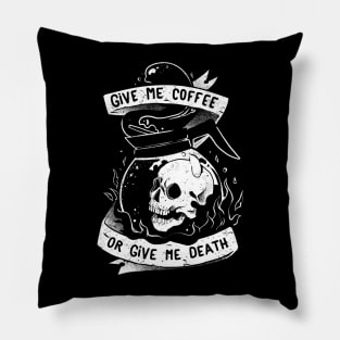 Give Me Coffee Or Give Me Death - Skull Evil Gift Pillow