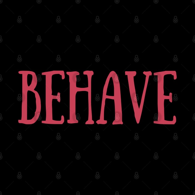 Behave Typography Inspirational Word Retro Red by ebayson74@gmail.com