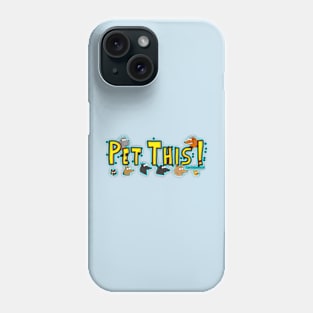 Pet This! Logo/Faces Phone Case