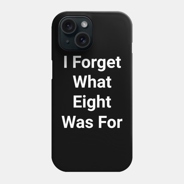 i forget what eight was for Phone Case by Junalben Mamaril