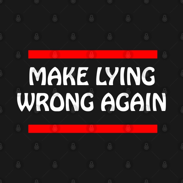 Make Lying Wrong Again by lmohib