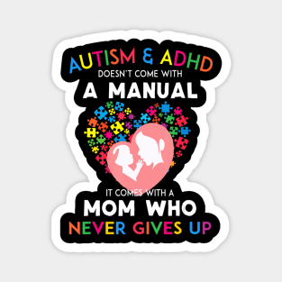 Autism and adhd doesn come with a manual Magnet