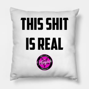 This Sh*t Is Real Pillow